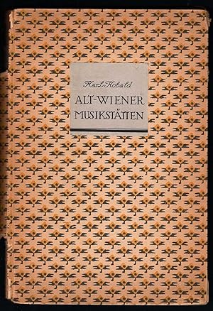 Image du vendeur pour Alt-Wiener Musiksttten (= Amalthea-Bcherei, 6. Band). mis en vente par Antiquariat Bcherstapel