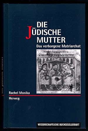 Seller image for Die Jdische Mutter. Das verborgene Matriarchat. for sale by Antiquariat Bcherstapel