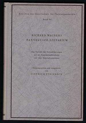 Imagen del vendedor de Richard Wagners Tannhuser-Szenarium. Das Vorbild der Erstauffhrungen mit der Kostmbeschreibung und den Dekorationsplnen (= Schriften der Gesellschaft fr Theatergeschichte, Bd. 64). a la venta por Antiquariat Bcherstapel