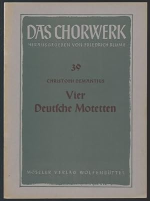 Bild des Verkufers fr Vier deutsche Motetten zu 6 Stimmen (= Das Chorwerk, hrsg. v. Friedrich Blume, Heft 39). zum Verkauf von Antiquariat Bcherstapel