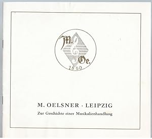 Image du vendeur pour M. Oelsner Leipzig. Zur Geschichte einer Musikalienhandlung. mis en vente par Antiquariat Bcherstapel