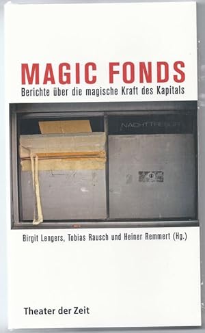Seller image for Magic fonds. Berichte ber die magische Kraft des Kapitals. for sale by Antiquariat Bcherstapel