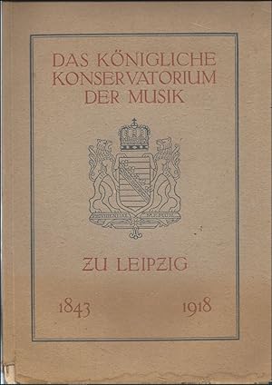 Bild des Verkufers fr Festschrift zum 75-jhrigen Bestehen des Knigl. Konservatoriums der Musik zu Leipzig am 2. April 1918. zum Verkauf von Antiquariat Bcherstapel