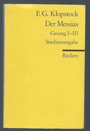 Imagen del vendedor de Der Messias. Gesang I-III (= Reclams Universal-Bibliothek, Nr. 721). Studienausgabe. a la venta por Antiquariat Bcherstapel