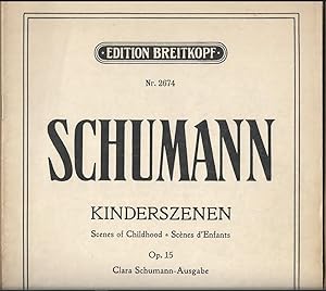 Immagine del venditore per Kinderszenen op. 15 / Scenes of Childhood / Scenes d'Enfants (= Clara-Schumann-Ausgabe. Edition Breitkopf, Nr. 2674). venduto da Antiquariat Bcherstapel