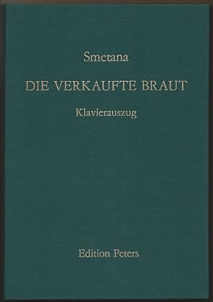 Image du vendeur pour Die verkaufte Braut (Prodana Nevesta). Komische Oper in drei Akten (= Edition Peters, Nr. 4403). Klavierauszug. mis en vente par Antiquariat Bcherstapel