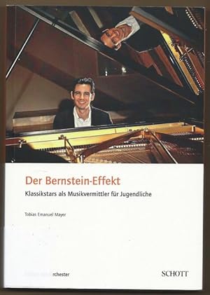 Bild des Verkufers fr Der Bernstein-Effekt. Klassikstars als Musikvermittler fr Jugendliche (= Edition das Orchester, ORCH 5004). zum Verkauf von Antiquariat Bcherstapel