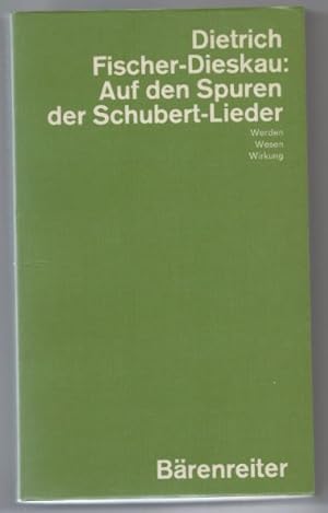 Seller image for Auf den Spuren der Schubert-Lieder. Werden - Wesen - Wirkung. for sale by Antiquariat Bcherstapel