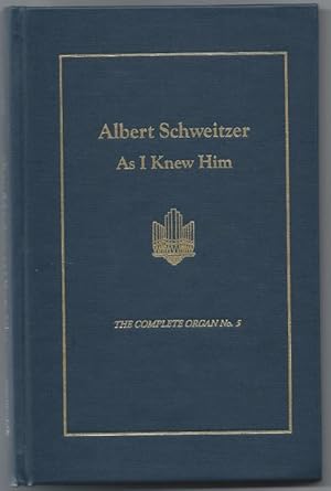 Immagine del venditore per Albert Schweitzer as I Knew Him (= The Complete Organ, No. 5). venduto da Antiquariat Bcherstapel