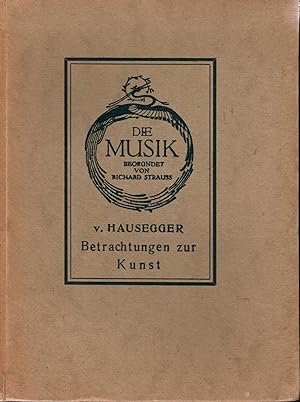 Seller image for Betrachtungen zur Kunst. Gesammelte Aufstze (= Die Musik. Sammlung illustrierter Einzeldarstellungen, Bd. 39-41). for sale by Antiquariat Bcherstapel