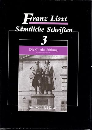 Bild des Verkufers fr Die Goethe-Stiftung (= Franz Liszt. Smtliche Schriften, Bd. 3). zum Verkauf von Antiquariat Bcherstapel