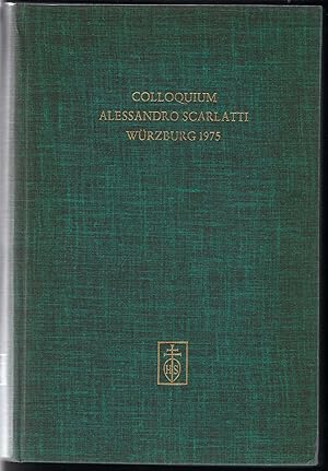 Immagine del venditore per Colloquium Alessandro Scarlatti Wrzburg 1975 (= Wrzburger Musikhistorische Beitrge, Bd. 7). venduto da Antiquariat Bcherstapel