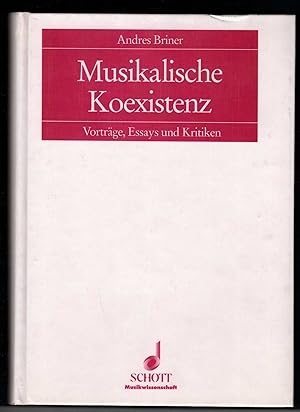 Immagine del venditore per Musikalische Koexistenz. Vortrge, Essays und Kritiken (= Frankfurter Studien, Bd. IV). venduto da Antiquariat Bcherstapel