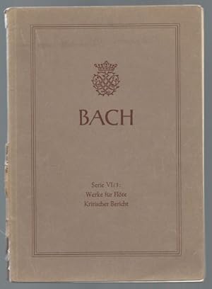 Image du vendeur pour Johann Sebastian Bach. Neue Ausgabe smtlicher Werke. Serie VI, Band 3. Werke fr Flte. Kritischer Bericht. mis en vente par Antiquariat Bcherstapel