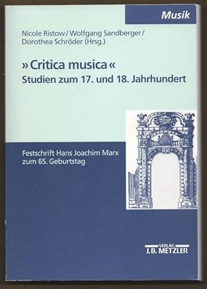 Bild des Verkufers fr Critica musica. Studien zum 17. und 18. Jahrhundert. Festschrift Hans Joachim Marx zum 65. Geburtstag. zum Verkauf von Antiquariat Bcherstapel