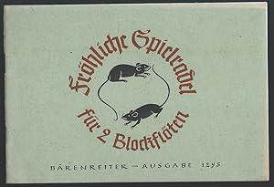 Bild des Verkufers fr Frhliche Spielradel fr zwei Blockflten (= Brenreiter-Ausgabe 1295). zum Verkauf von Antiquariat Bcherstapel