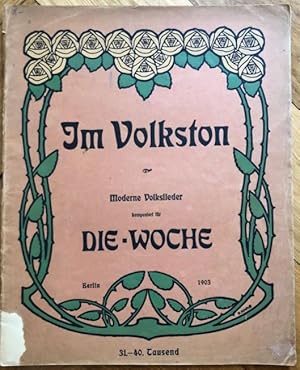 Seller image for Im Volkston. Moderne Volkslieder komponiert fr Die Woche, 1903 (= 3. Sonderheft der "Woche"). for sale by Antiquariat Bcherstapel
