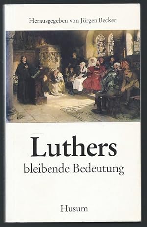 Immagine del venditore per Luthers bleibende Bedeutung. venduto da Antiquariat Bcherstapel