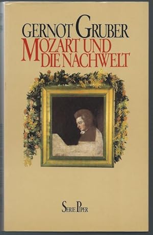 Bild des Verkufers fr Mozart und die Nachwelt (= Serie Piper, Band 592). zum Verkauf von Antiquariat Bcherstapel