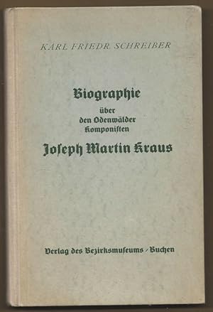 Seller image for Biographie ber den Odenwlder Komponisten Joseph Martin Kraus. for sale by Antiquariat Bcherstapel