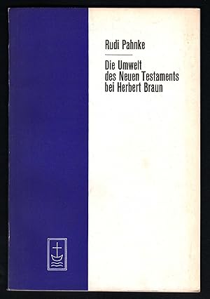 Bild des Verkufers fr Die Umwelt des Neuen Testaments bei Herbert Braun (= Aufstze und Vortrge zur Theologie und Religionswissenschaft, Heft 65). zum Verkauf von Antiquariat Bcherstapel