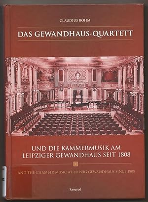 Immagine del venditore per Das Gewandhaus-Quartett und die Kammermusik am Leipziger Gewandhaus seit 1808 / and the Chamber Music since 1808. venduto da Antiquariat Bcherstapel