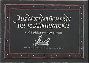 Bild des Verkufers fr Aus Notenbchern des 18. Jahrhunderts, Heft 1: Fr C-Blockflte (oder andere Melodie-Instrumente) und Klavier. Partitur und Stimme. zum Verkauf von Antiquariat Bcherstapel