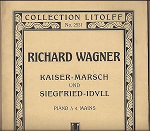 Bild des Verkufers fr Kaiser-Marsch und Siegfried-Idyll fr Klavier zu vier Hnden (= Collection Litolff, No. 2531). zum Verkauf von Antiquariat Bcherstapel