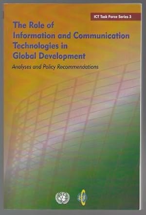 Bild des Verkufers fr The Role of Information and Communication Technologies in Global Development (= ICT Task Force Series 3). zum Verkauf von Antiquariat Bcherstapel