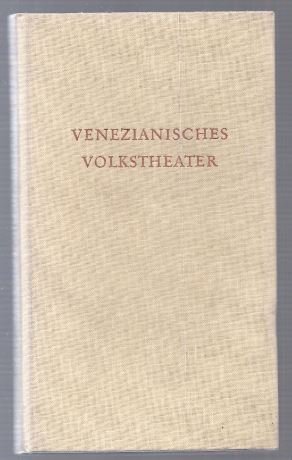 Immagine del venditore per Venezianisches Theater. Drei Lustspiele von Carlo Goldoni. venduto da Antiquariat Bcherstapel