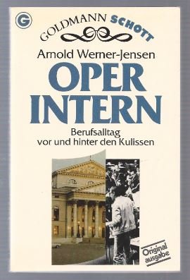 Immagine del venditore per Oper intern. Berufsalltag hinter den Kulissen. Originalausgabe. venduto da Antiquariat Bcherstapel
