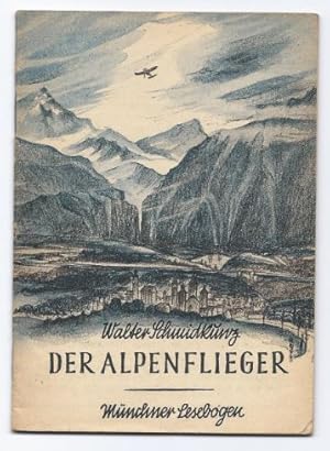 Bild des Verkufers fr Der Alpenflieger (= Mnchner Lesebogen, Nr. 57). zum Verkauf von Antiquariat Bcherstapel