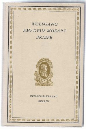 Bild des Verkufers fr Wolfgang Amadeus Mozart. Briefe. Eine Auswahl. zum Verkauf von Antiquariat Bcherstapel