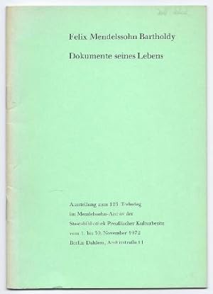 Seller image for Felix Mendelssohn Bartholdy. Dokumente seines Lebens (= Staatsbibliothek Preuischer Kulturbesitz, Ausstellungskataloge 3). for sale by Antiquariat Bcherstapel