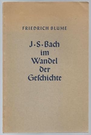 Imagen del vendedor de Johann Sebastian Bach im Wandel der Geschichte (= Musikwissenschaftliche Arbeiten, Nr. 1). a la venta por Antiquariat Bcherstapel