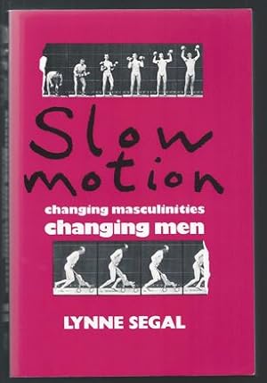 Imagen del vendedor de Slow motion. Changing masculinities, changing men. a la venta por Antiquariat Bcherstapel