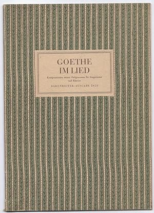 Seller image for Goethe im Lied. Kompositionen seiner Zeitgenossen fr Singstimme und Klavier (= Brenreiter-Ausgabe, Nr. 2420). for sale by Antiquariat Bcherstapel