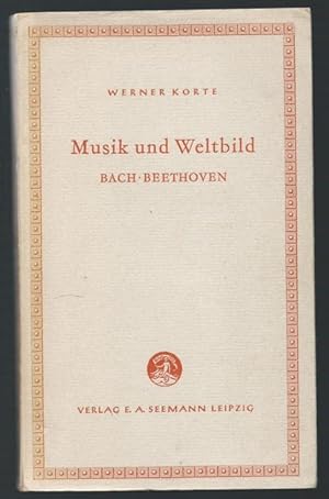 Bild des Verkufers fr Musik und Weltbild. Bach - Beethoven (= Kleine Bcherei zur Geistesgeschichte, Band 6). zum Verkauf von Antiquariat Bcherstapel