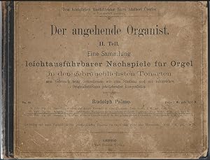 Image du vendeur pour Der angehende Organist. II. Theil, Op. 44. Eine Sammlung leichtausfhrbarer Nachspiele fr Orgel in den gebruchlichsten Tonarten. mis en vente par Antiquariat Bcherstapel