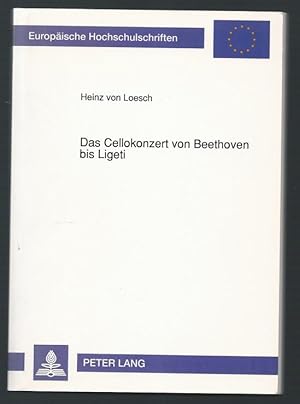 Seller image for Das Cellokonzert von Beethoven bis Ligeti. sthetische und kompositionsgeschichtliche Wandlungen einer musikalischen Gattung. for sale by Antiquariat Bcherstapel