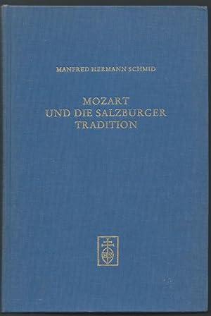 Immagine del venditore per Mozart und die Salzburger Tradition (= Mnchner Verffentlichungen zur Musikgeschichte, Bd. 24). venduto da Antiquariat Bcherstapel