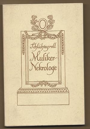 Seller image for Musiker-Nekrologe. Joh. Chr. Fr. Bach, G. Benda, J. J. Ch. Bode, M. Gerbert, W. A. Mozart, F. Ch. Neubaur, E. W. Wolf u. J. R. Zumsteeg. for sale by Antiquariat Bcherstapel