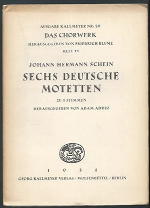 Imagen del vendedor de Sechs deutsche Motetten zu 5 Stimmen (= Ausgabe Kallmeyer Nr. 29. Das Chorwerk, Heft 12). a la venta por Antiquariat Bcherstapel