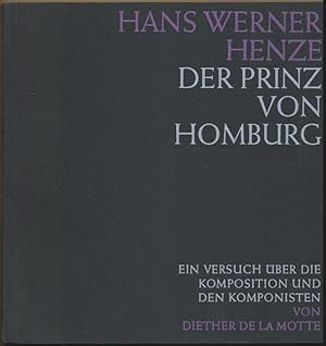 Seller image for Hans Werner Henze. Der Prinz von Homburg. Ein Versuch ber die Komposition und den Komponisten. for sale by Antiquariat Bcherstapel