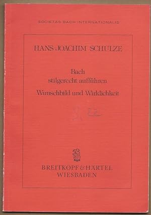 Seller image for Bach stilgerecht auffhren. Wunschbild und Wirklichkeit (= Societas Bach Internationalis). for sale by Antiquariat Bcherstapel