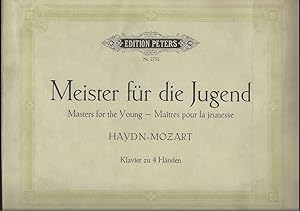 Bild des Verkufers fr Meister fr die Jugend / Masters for the Young / Maitres pour la jeunesse. Haydn - Mozart (= Edition Peters, Nr. 2752). Klavier zu 4 Hnden. zum Verkauf von Antiquariat Bcherstapel