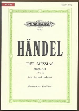 Image du vendeur pour Der Messias. Oratorium in drei Teilen / The Messiah. An Oratorio [HWV 56] (= Edition Peters, Nr. 4501). Urtext. Klavierauszug. mis en vente par Antiquariat Bcherstapel