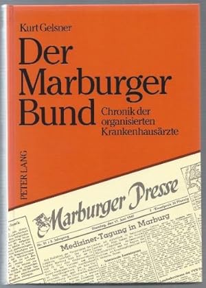 Bild des Verkufers fr Der Marburger Bund. Chronik der organisierten Krankenhausrzte. zum Verkauf von Antiquariat Bcherstapel