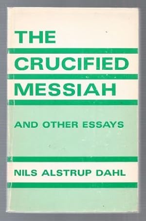 Bild des Verkufers fr The Crucified Messiah and other Essays. zum Verkauf von Antiquariat Bcherstapel