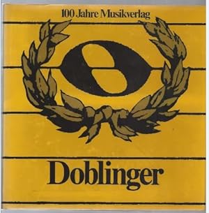 Bild des Verkufers fr 100 Jahre Musikverlag Doblinger 1876 - 1976. zum Verkauf von Antiquariat Bcherstapel